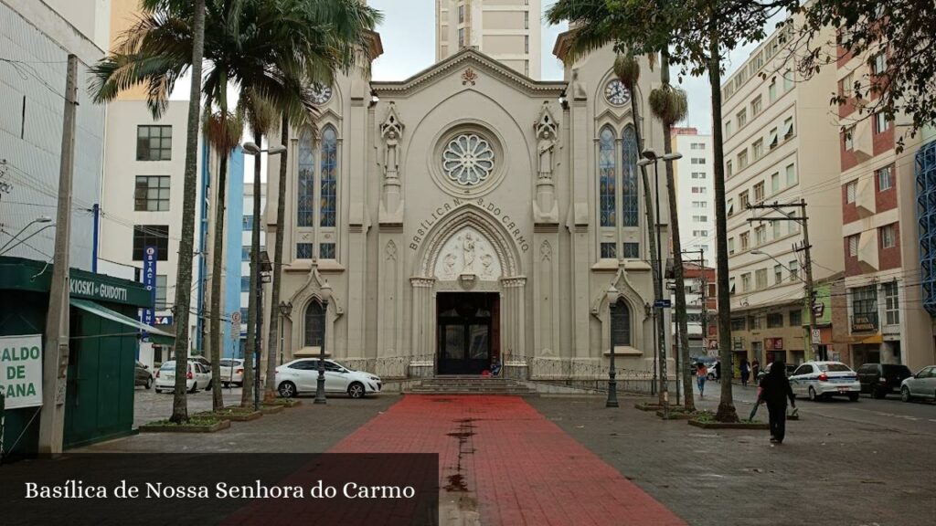 Basílica de Nossa Senhora do Carmo - Campinas (São Paulo)