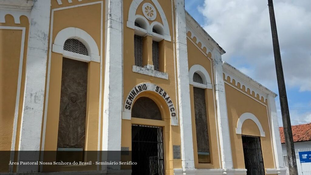 Área Pastoral Nossa Senhora do Brasil - Seminário Seráfico - Fortaleza (Ceará)