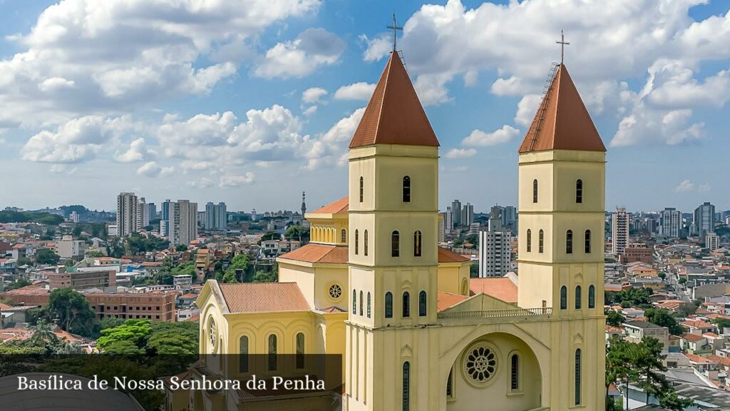 Basílica de Nossa Senhora da Penha - São Paulo (São Paulo)