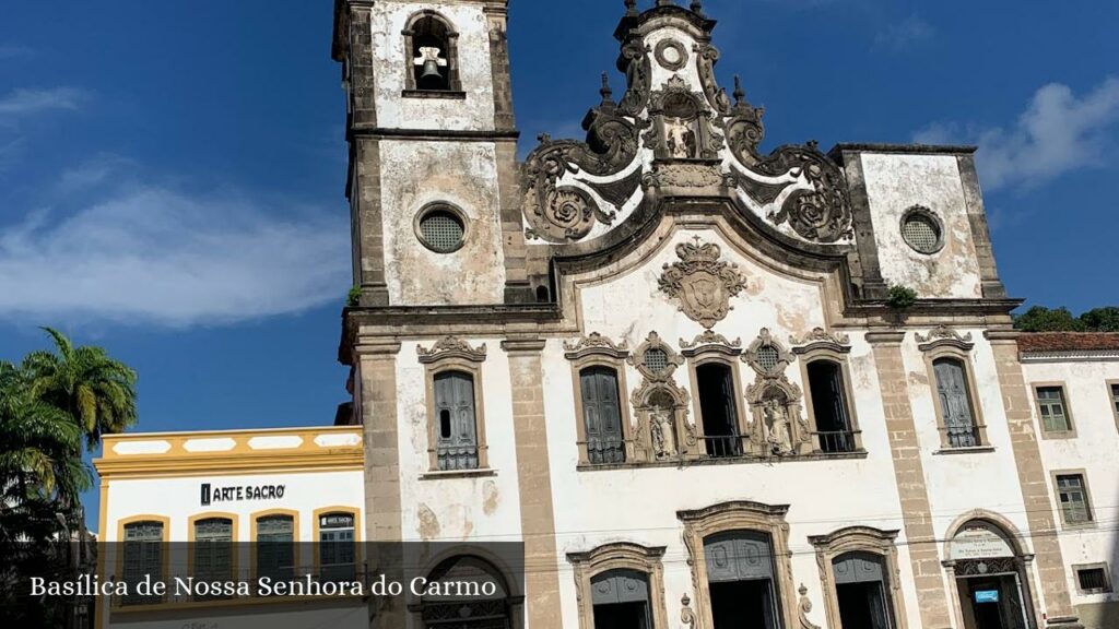 Basílica de Nossa Senhora do Carmo - Recife (Pernambuco)