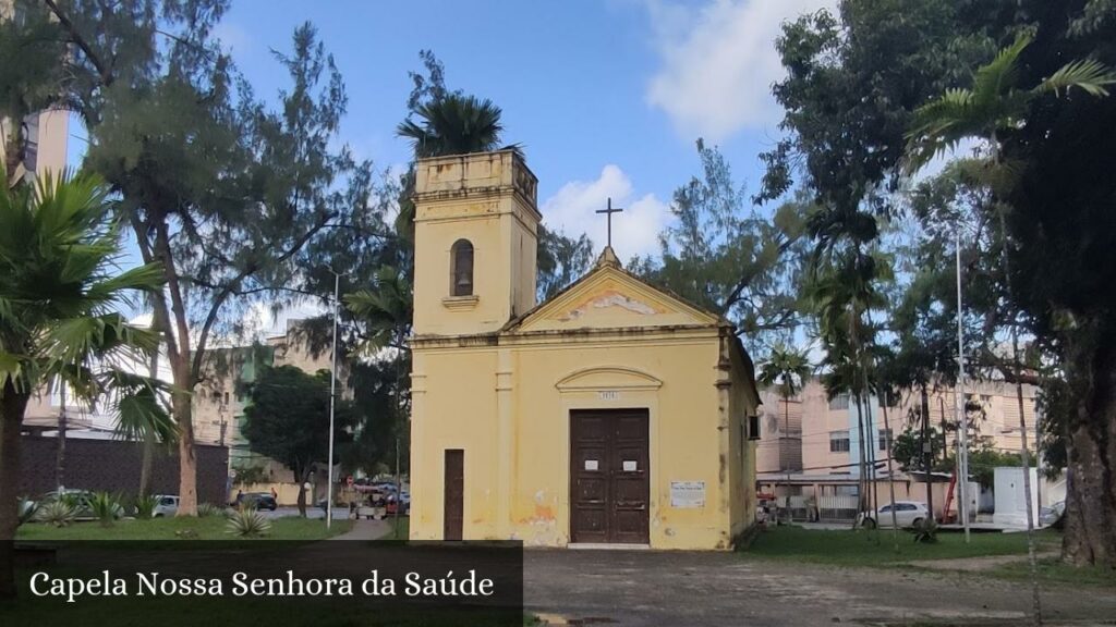 Capela Nossa Senhora da Saúde - Recife (Pernambuco)