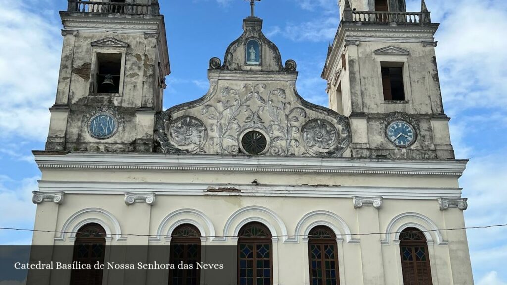 Catedral Basílica de Nossa Senhora das Neves - João Pessoa (Paraíba)