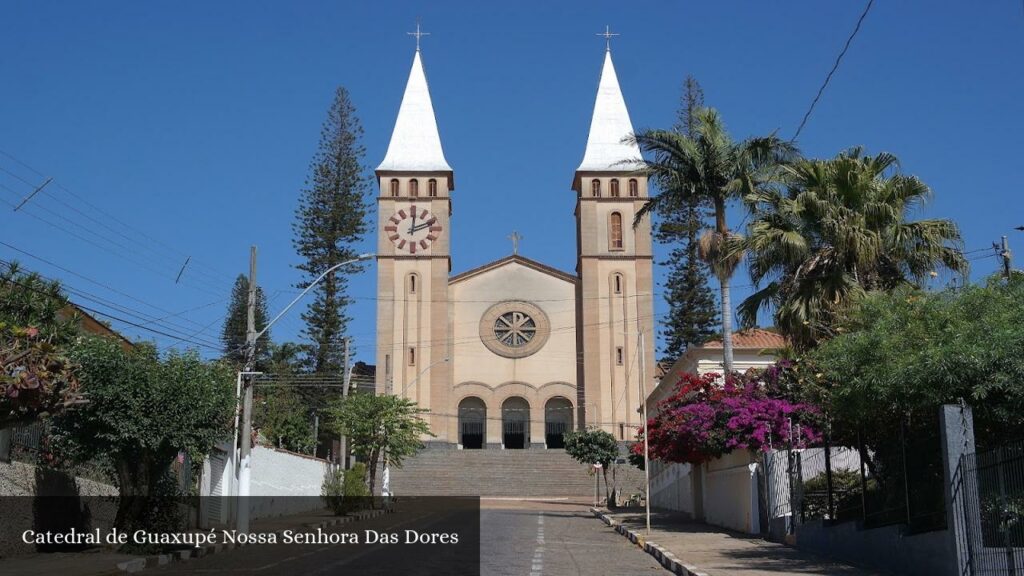 Catedral de Guaxupé Nossa Senhora Das Dores - Guaxupé (Minas Gerais)