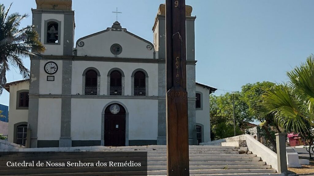 Catedral de Nossa Senhora dos Remédios - Caxias (Maranhão)