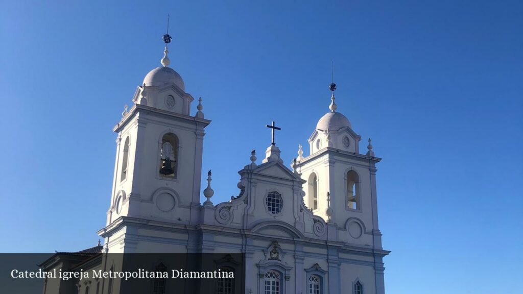 Catedral de Santo Antônio - Arquidiocese de Diamantina - Diamantina (Minas Gerais)