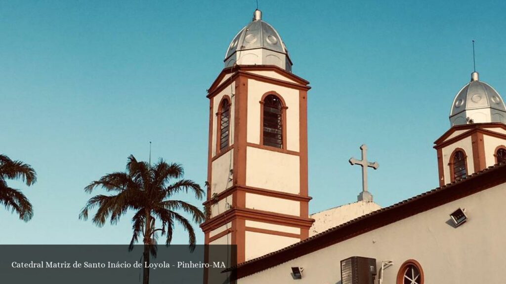 Catedral Matriz de Santo Inácio de Loyola - Pinheiro/MA - Pinheiro (Maranhão)