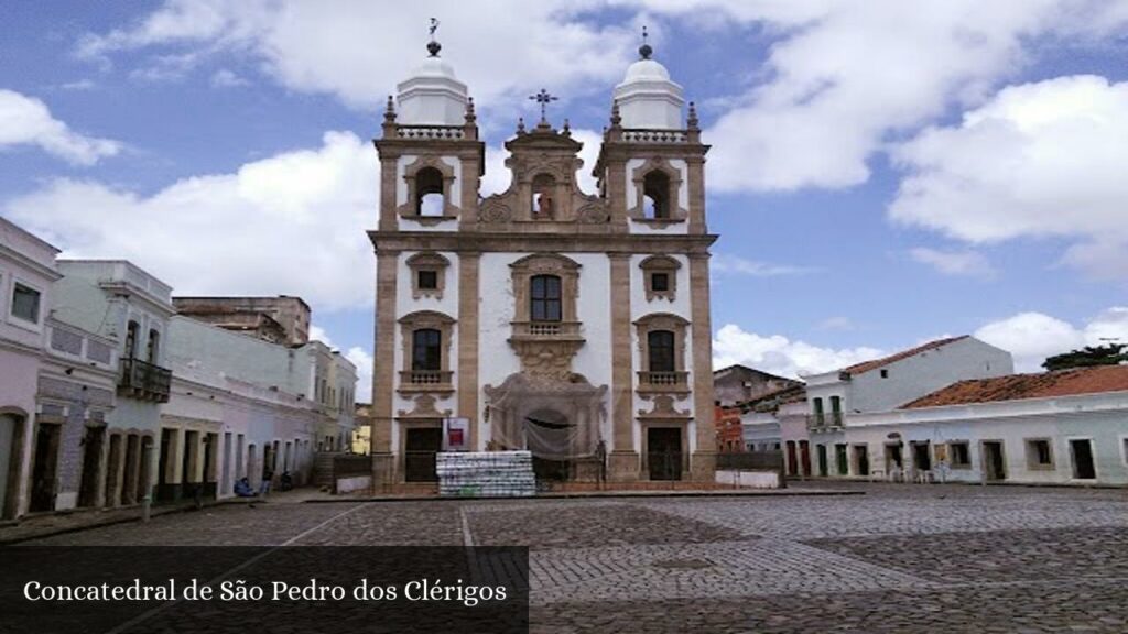 Concatedral de São Pedro dos Clérigos - Recife (Pernambuco)