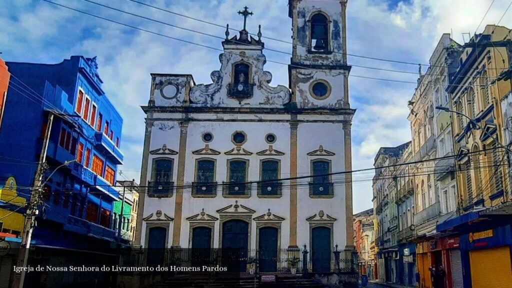 Igreja de Nossa Senhora do Livramento dos Homens Pardos - Recife (Pernambuco)
