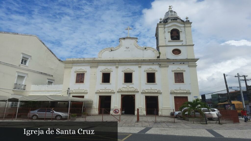 Igreja de Santa Cruz - Recife (Pernambuco)