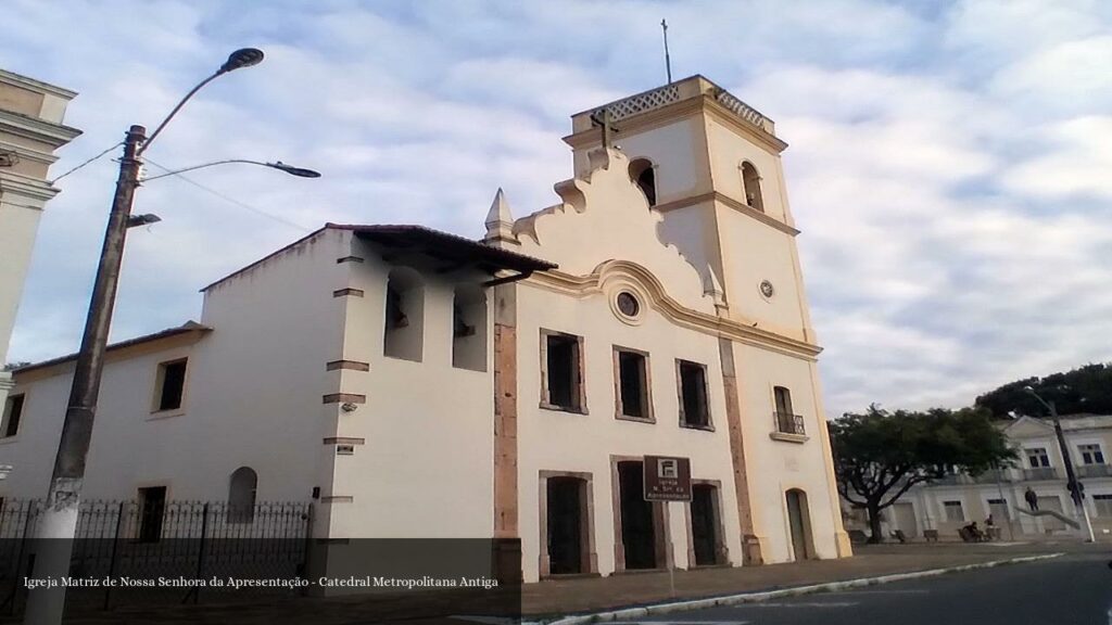 Igreja Matriz de Nossa Senhora da Apresentação - Catedral Metropolitana Antiga - Natal (Rio Grande do Norte)