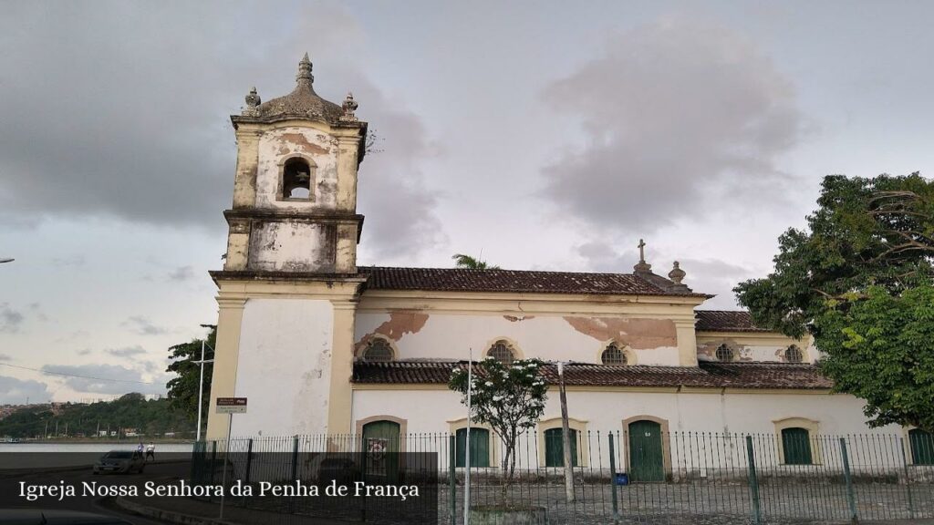 Igreja Nossa Senhora da Penha de França - Salvador (Bahia)