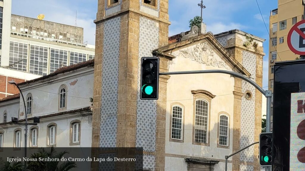 Igreja Nossa Senhora do Carmo da Lapa do Desterro - Rio de Janeiro (Rio de Janeiro)