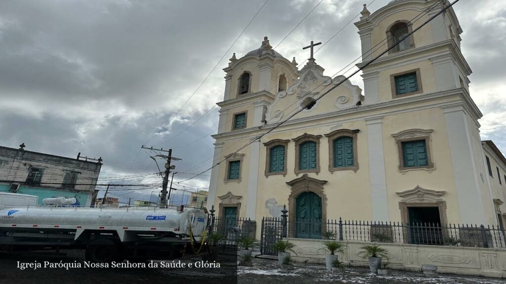 Igreja Paróquia Nossa Senhora da Saúde e Glória - Salvador (Bahia)