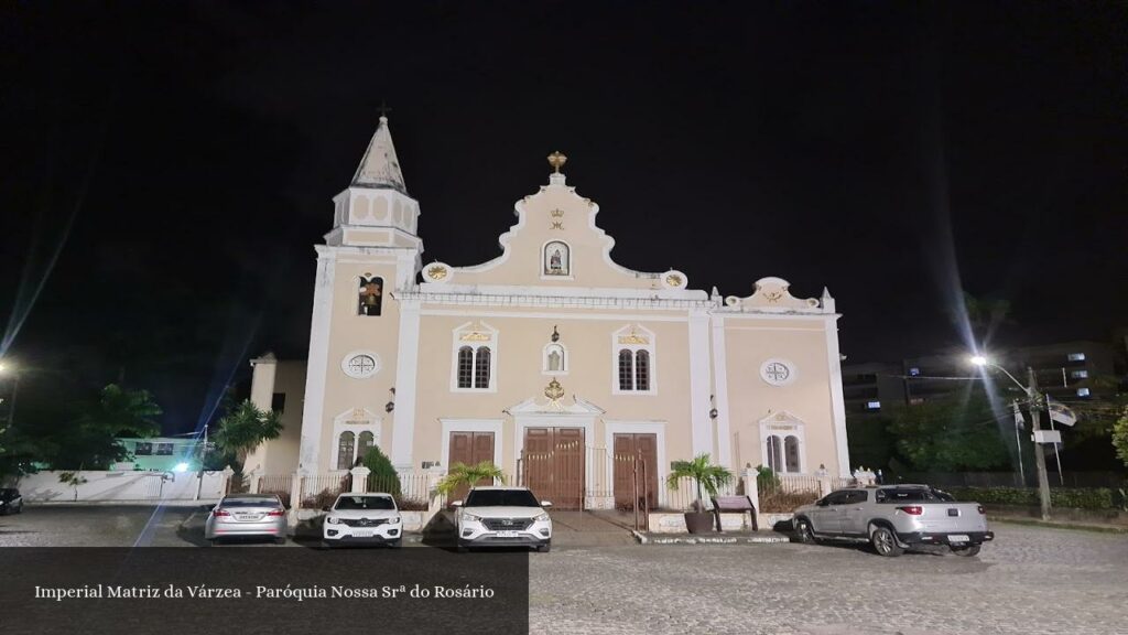 Imperial Matriz da Várzea - Paróquia Nossa Srª do Rosário - Recife (Pernambuco)