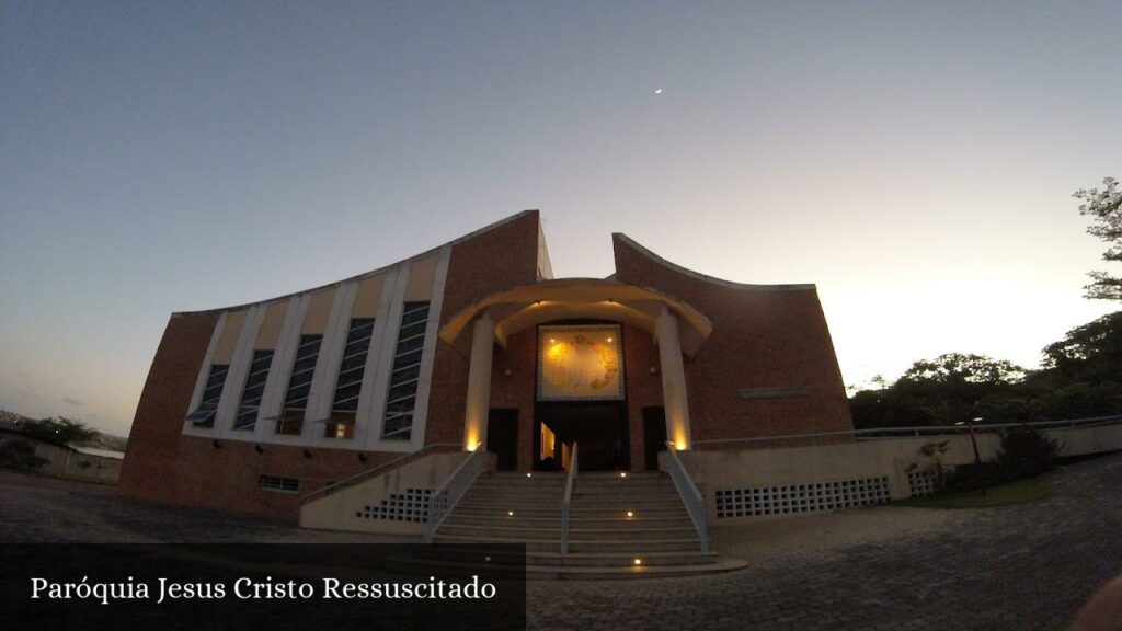 Paróquia Jesus Cristo Ressuscitado - Salvador (Bahia)