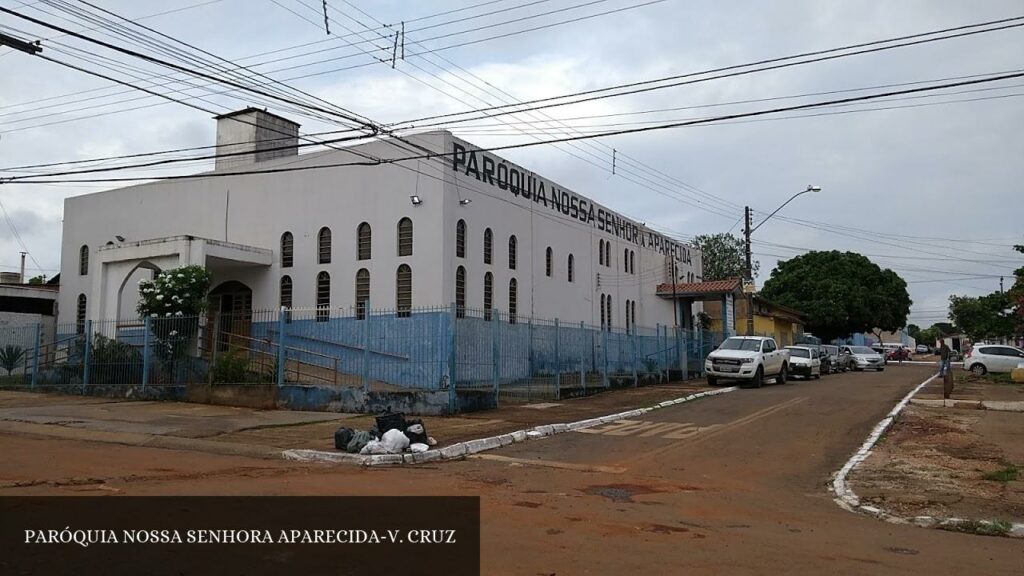 PARÓQUIA NOSSA SENHORA APARECIDA-V. CRUZ - Goiânia (Goiás)
