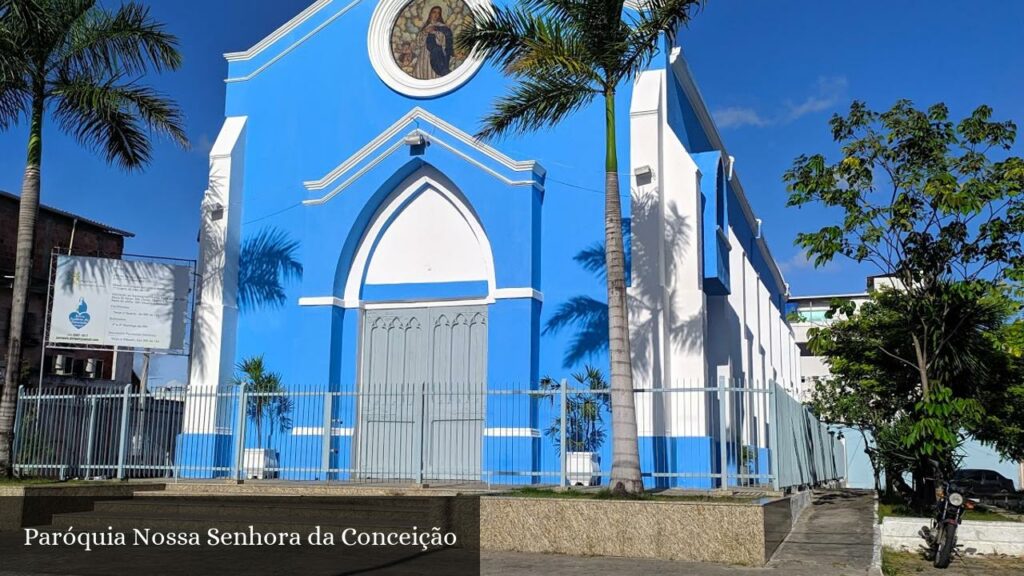 Paróquia Nossa Senhora da Conceição - Salvador (Bahia)
