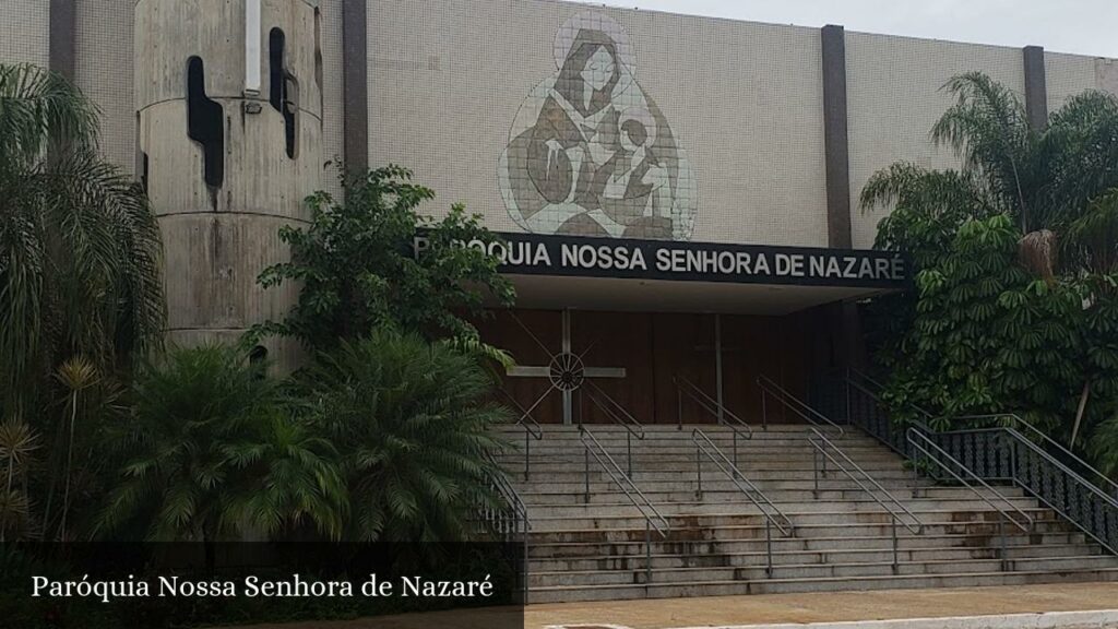 Paróquia Nossa Senhora de Nazaré - Brasília (Distrito Federal)