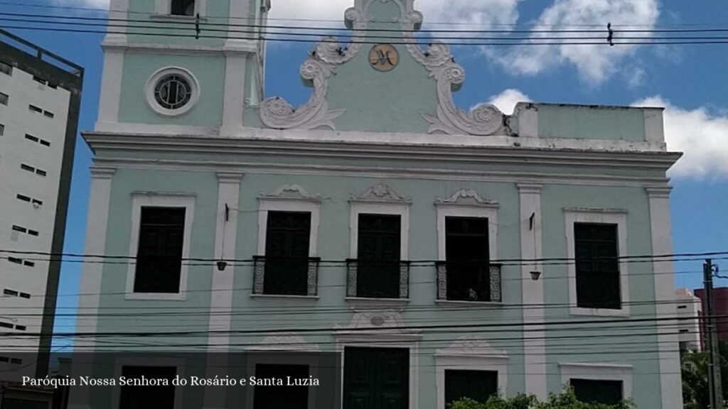 Paróquia Nossa Senhora do Rosário e Santa Luzia - Recife (Pernambuco)